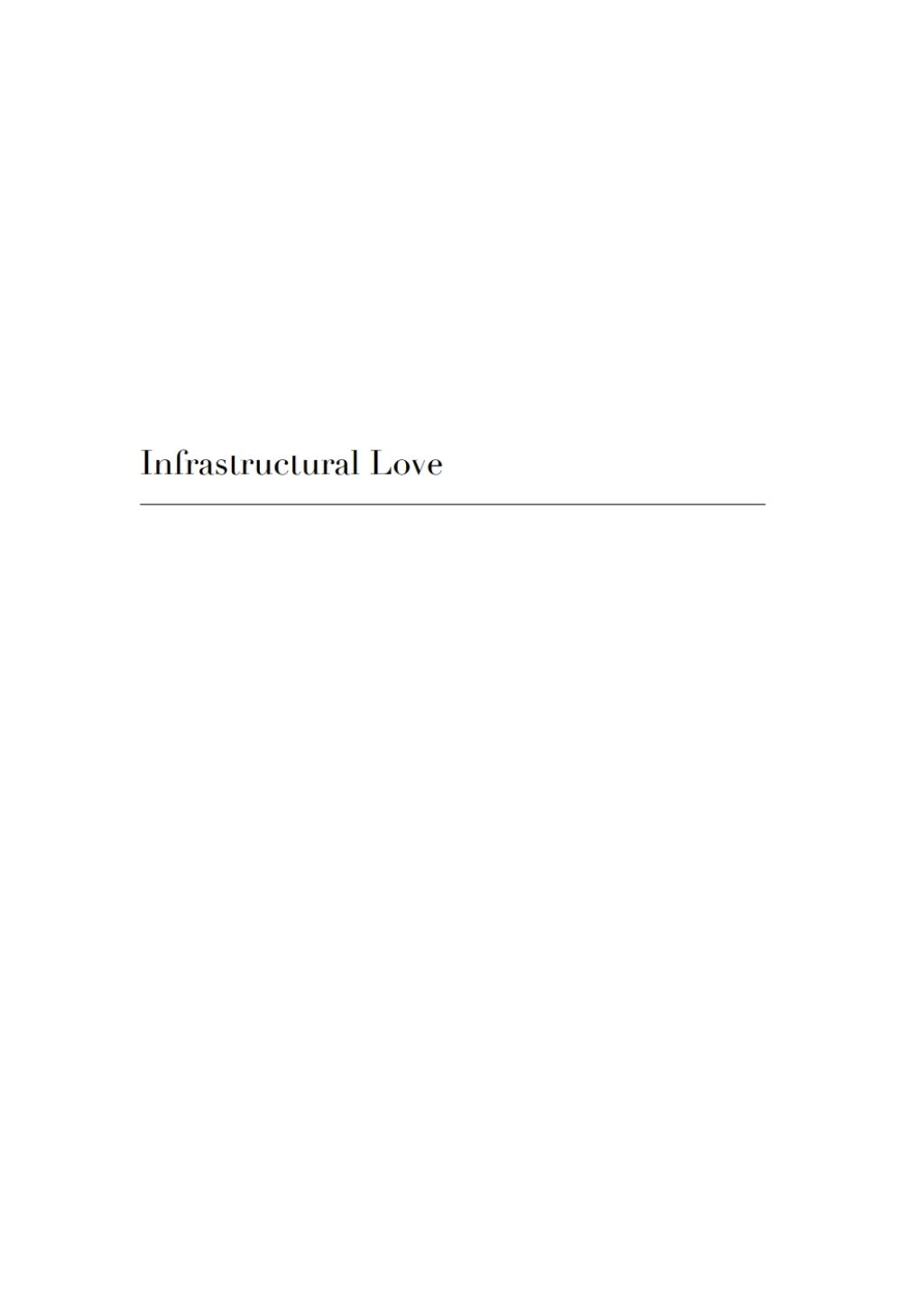Infrastructural Love Caring for Our Architectural Support Systems 1st Edition