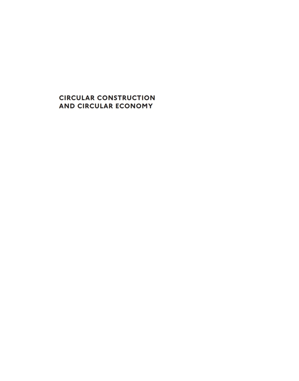 Building Better – Less – Different: Circular Construction and Circular Economy Fundamentals, Case Studies, Strategies 1st Edition