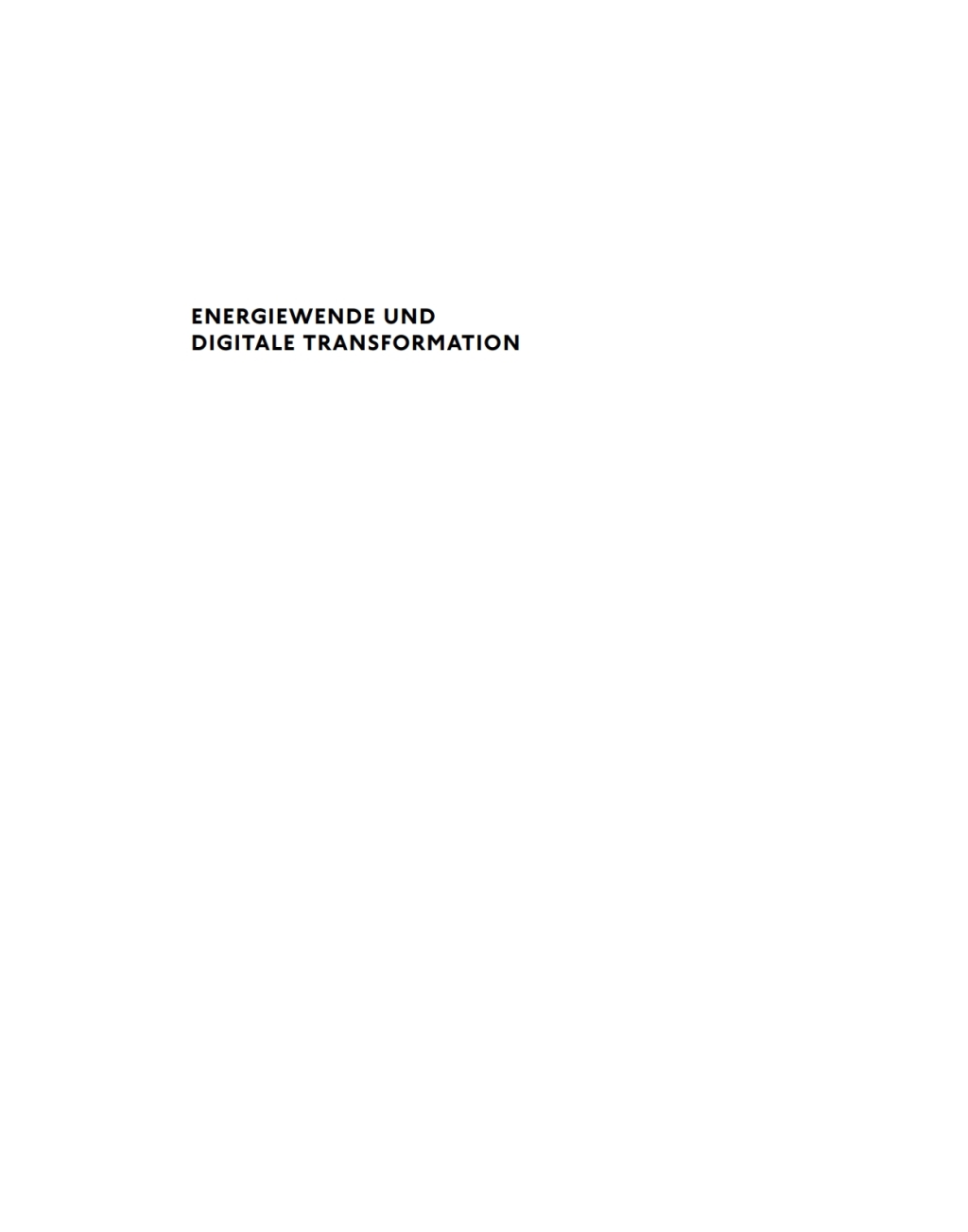 Besser – Weniger – Anders Bauen: Energiewende und Digitale Transformation Grundlage – Fallbeispiele – Strategien 1st Edition