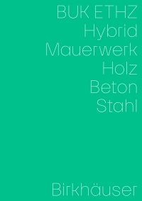 Imagen de portada: Hybrid, Mauerwerk, Beton, Holz, Stahl 1st edition 9783035627442