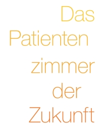 Cover image: Das Patientenzimmer der Zukunft 1st edition 9783038214922