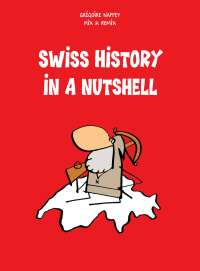 Imagen de portada: Swiss History in a Nutshell 9783905252194