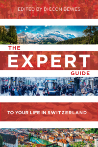 Imagen de portada: The Expert Guide to Your Life in Switzerland 9783038690764