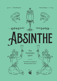 Cover image: Absinthe: The Forbidden Spirit 9783039640195