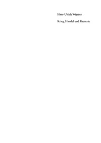 Titelbild: Krieg, Handel und Piraterie 1st edition 9783050037516