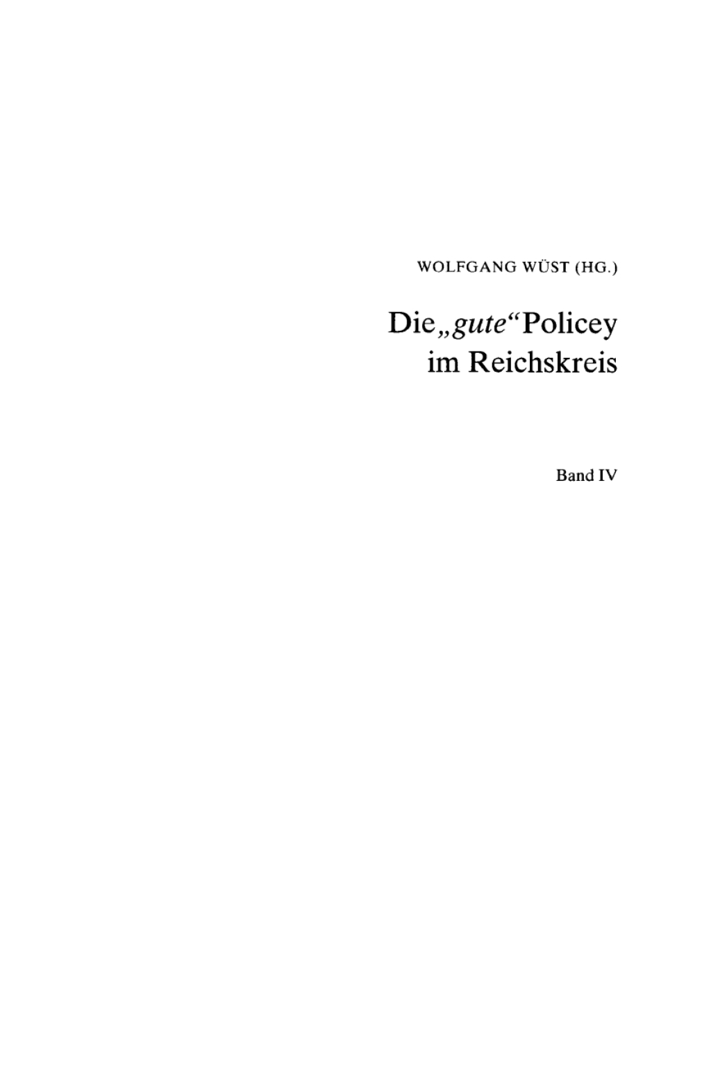 Die lokale Policey Normensetzung und Ordnungspolitik auf dem Lande. Ein Quellenwerk 1st Edition