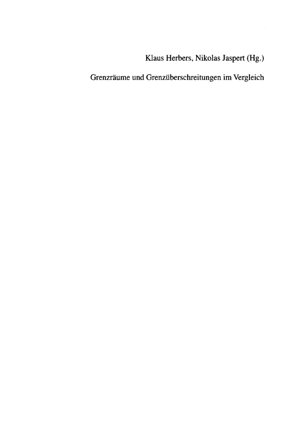 Grenzräume und Grenzüberschreitungen im Vergleich Der Osten und der Westen des mittelalterlichen Lateineuropa 1st Edition