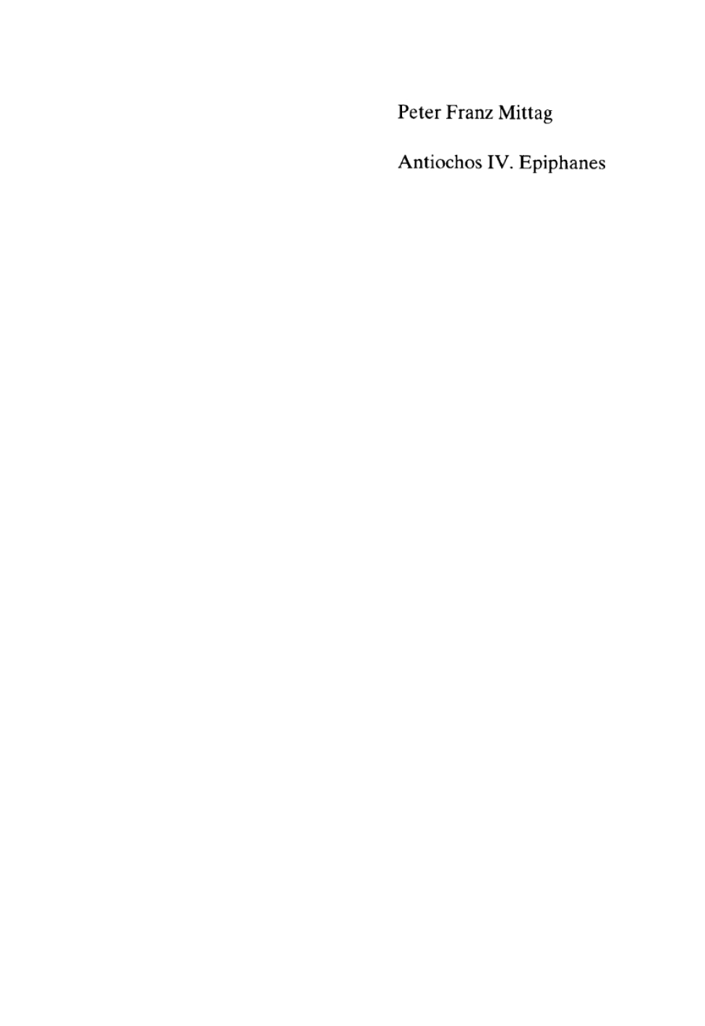 Antiochos IV. Epiphanes Eine politische Biographie 1st Edition