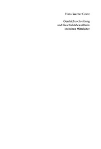 Imagen de portada: Geschichtschreibung und Geschichtsbewußtsein im hohen Mittelalter 2nd edition 9783050045061