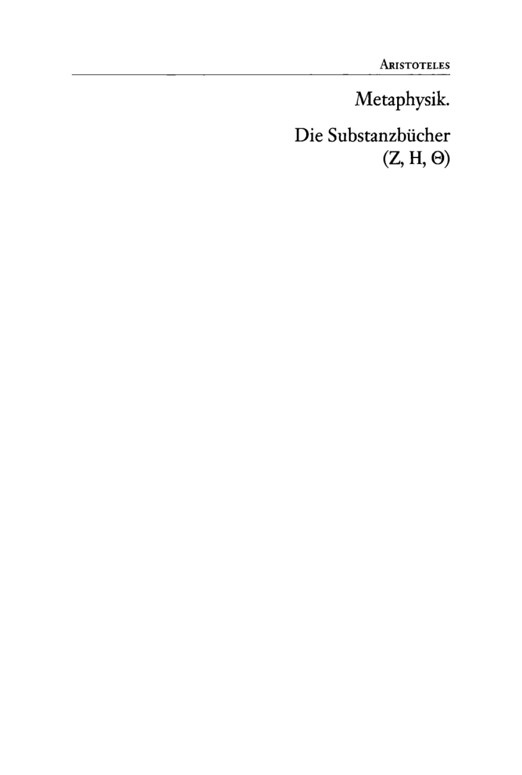 Aristoteles: Metaphysik. Die Substanzbücher (Zeta, Eta, Theta) Die Substanzbücher (Zeta, Eta, Theta) 1st Edition