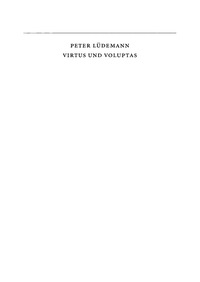 Titelbild: Virtus und Voluptas 1st edition 9783050043791