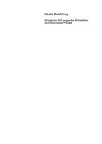 Titelbild: Königliche Stiftungen des Mittelalters im historischen Wandel 1st edition 9783050057828