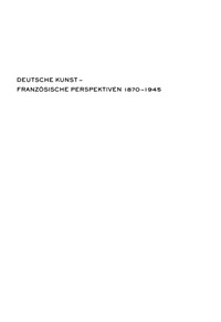 Titelbild: Deutsche Kunst - Französische Perspektiven 1st edition 9783050041087