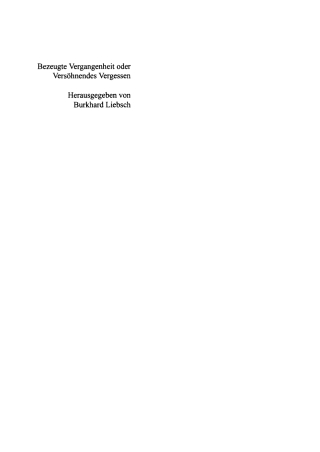 Imagen de portada: Bezeugte Vergangenheit oder Versöhnendes Vergessen 1st edition 9783050044903