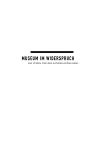 صورة الغلاف: Museum im Widerspruch 1st edition 9783050049199