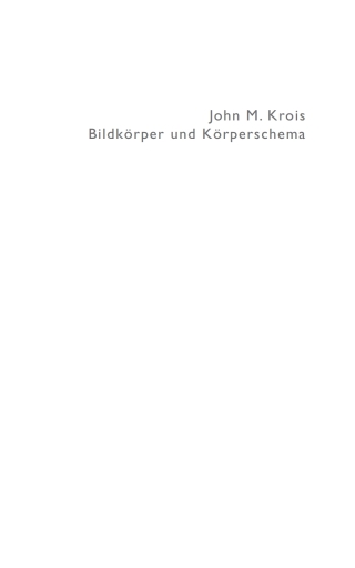 Cover image: John M. Krois. Bildkörper und Körperschema 1st edition 9783050052083