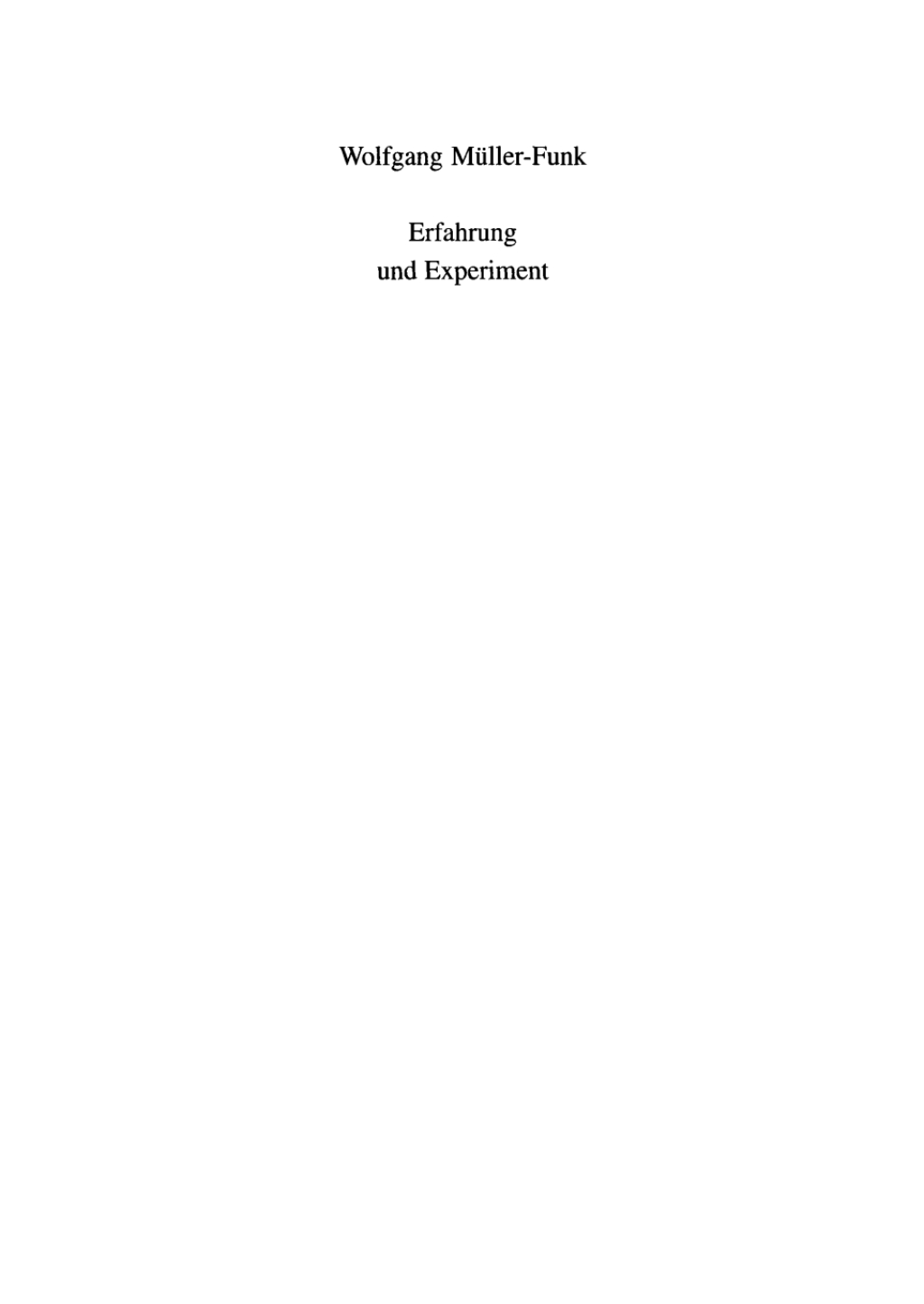 Erfahrung und Experiment Studien zu Theorie und Geschichte des Essayismus 1st Edition