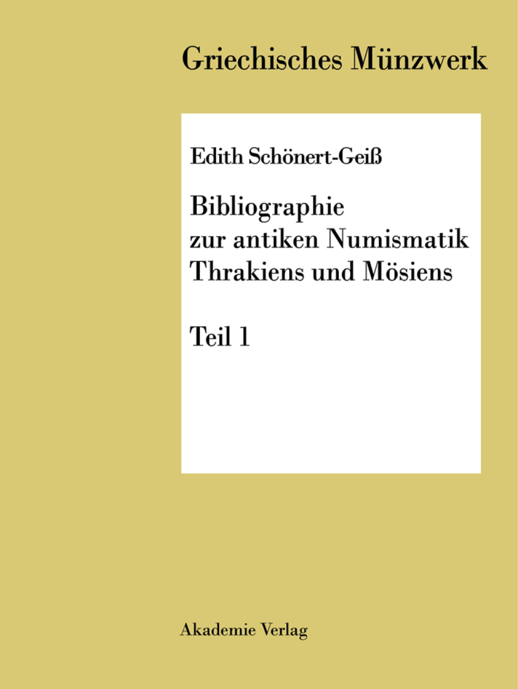 Bibliographie zur antiken Numismatik Thrakiens und Moesiens 1st Edition