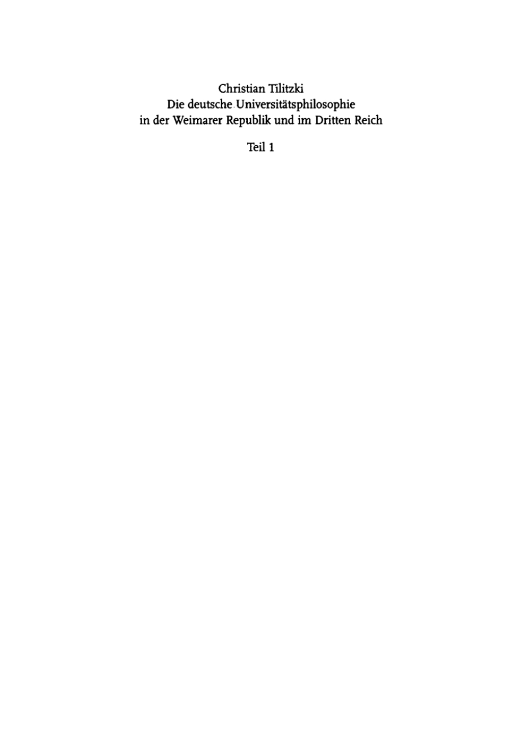 Die deutsche Universitätsphilosophie in der Weimarer Republik und im Dritten Reich 1st Edition