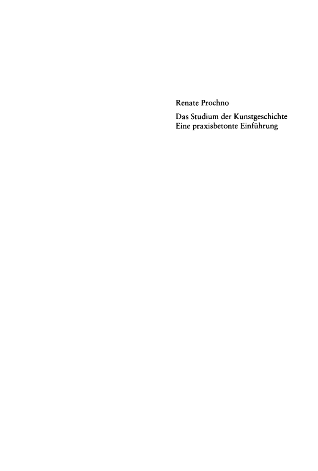 Das Studium der Kunstgeschichte Eine praxisbetonte Einführung 3rd Edition