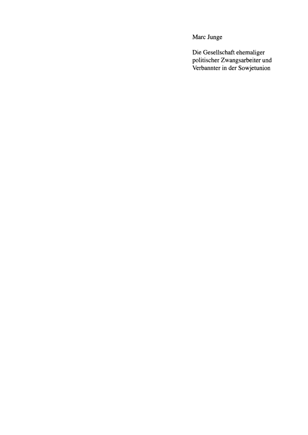 Die Gesellschaft ehemaliger politischer Zwangsarbeiter und Verbannter in der Sowjetunion Gründung, Entwicklung und Liquidierung (1921-1935) 1st Edition