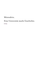 Cover image: Mittendrin. Eine Universität macht Geschichte 1st edition 9783050049403