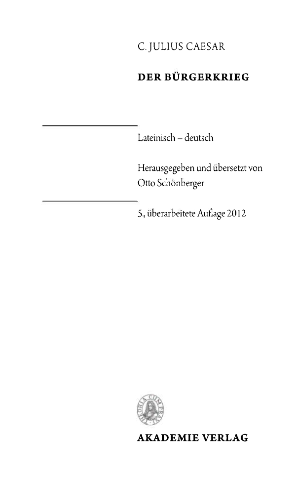 Bürgerkrieg / De bello civili Lateinisch – deutsch 5th Edition