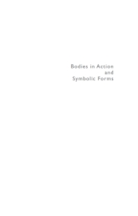 Cover image: Bodies in Action and Symbolic Forms 1st edition 9783050061405