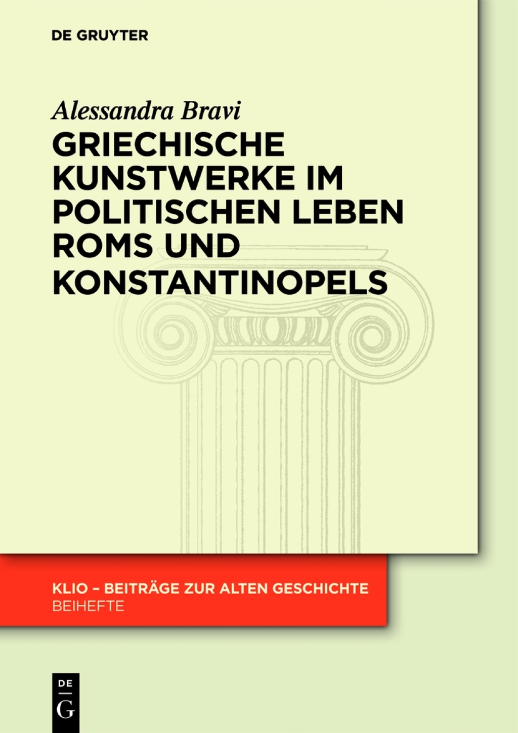 Griechische Kunstwerke im politischen Leben Roms und Konstantinopels 1st Edition