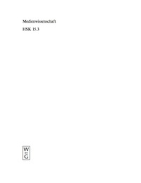 表紙画像: Medienwissenschaft. 3. Teilband 1st edition 9783110166767