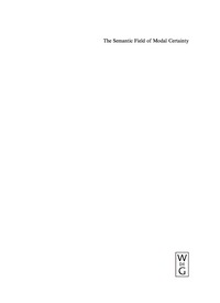 Titelbild: The Semantic Field of Modal Certainty 1st edition 9783110196177