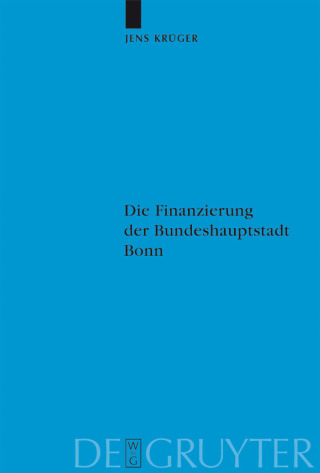 Cover image: Die Finanzierung der Bundeshauptstadt Bonn 1st edition 9783110190908