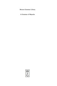 Omslagafbeelding: A Grammar of Mapuche 1st edition 9783110195583