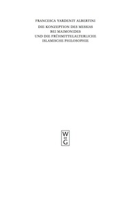 Cover image: Die Konzeption des Messias bei Maimonides und die frühmittelalterliche islamische Philosophie 1st edition 9783110206364