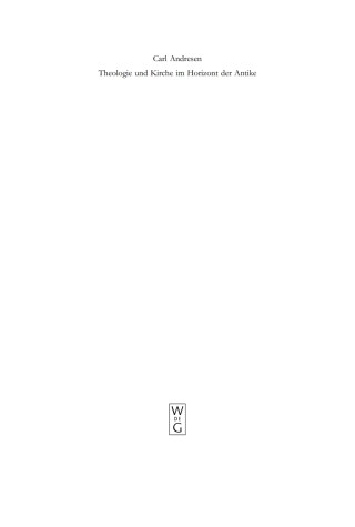 Cover image: Theologie und Kirche im Horizont der Antike 1st edition 9783110216424