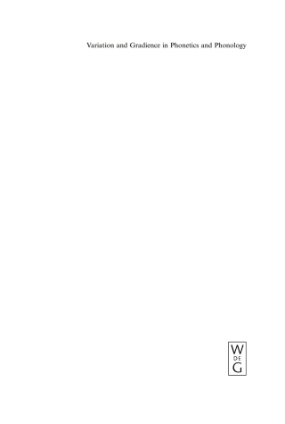 Cover image: Variation and Gradience in Phonetics and Phonology 1st edition 9783110219319