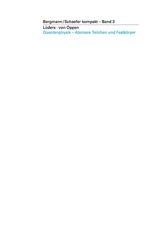 Titelbild: Quantenphysik - Atomare Teilchen und Festkörper 1st edition 9783110226713
