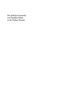 Cover image: Die jüdische Gemeinde von Frankfurt/Main in der Frühen Neuzeit 1st edition 9783110231571