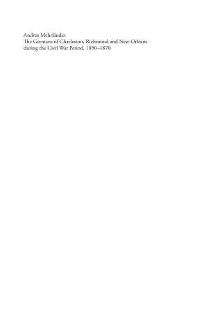 Cover image: The Germans of Charleston, Richmond and New Orleans during the Civil War Period, 1850-1870 1st edition 9783110236880