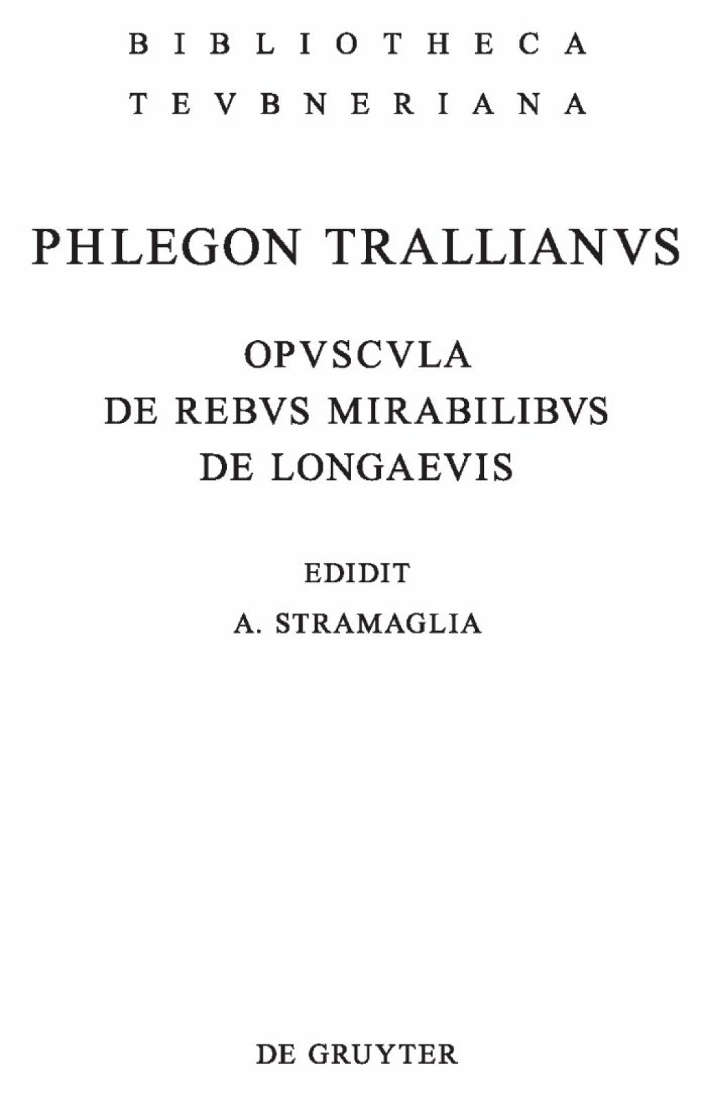Opuscula de rebus mirabilibus et de longaevis 1st Edition