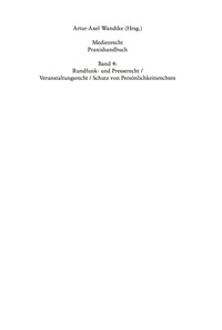 Omslagafbeelding: Rundfunk- und Presserecht/Veranstaltungsrecht/Schutz von Persönlichkeitsrechten 1st edition 9783110248722