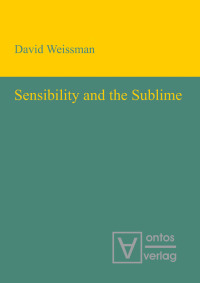 Imagen de portada: Sensibility and the Sublime 1st edition 9783110320091