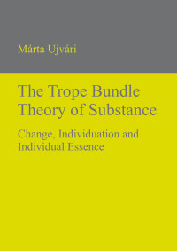 Omslagafbeelding: The Trope Bundle Theory of Substance 1st edition 9783110320480