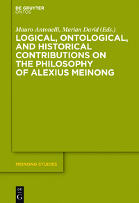 Cover image: Logical, Ontological, and Historical Contributions on the Philosophy of Alexius Meinong 1st edition 9783110349740