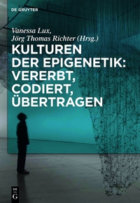 Imagen de portada: Kulturen der Epigenetik: Vererbt, codiert, übertragen 1st edition 9783110315615