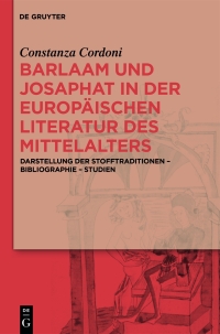 صورة الغلاف: Barlaam und Josaphat in der europäischen Literatur des Mittelalters 1st edition 9783110341850