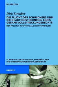 Titelbild: Die Flucht des Schuldners und die Reaktionstechniken eines Gesamtvollstreckungsrechts 1st edition 9783110340907