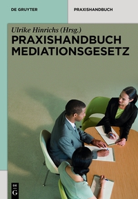 Imagen de portada: Praxishandbuch Mediationsgesetz 1st edition 9783110298758