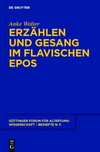 Imagen de portada: Erzählen und Gesang im flavischen Epos 1st edition 9783110336207