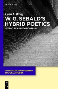 Imagen de portada: W.G. Sebald’s Hybrid Poetics 1st edition 9783110340495